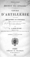 Cours d'artillerie , développement des conférences faites, à la réunion des officiers, aux officiers de toutes armes, de la réserve et l'armée territoriale, par L.Labiche, 1879
